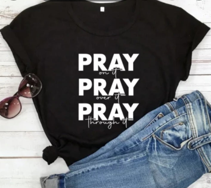 Pray on it T-shirt